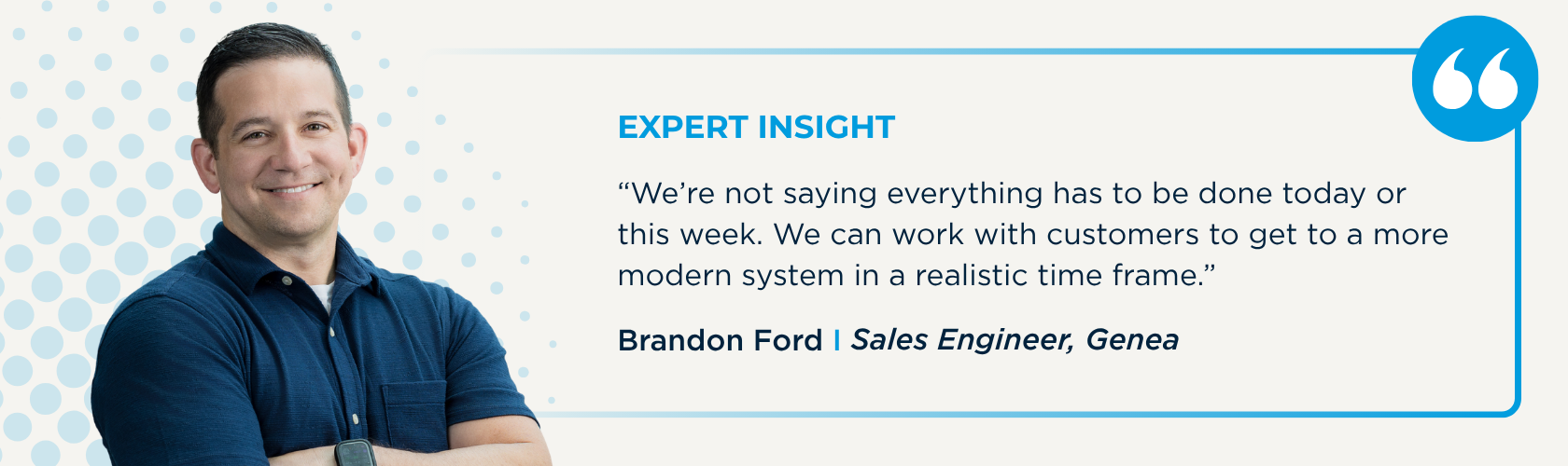 A smiling man stands with arms crossed next to a quote about working with customers for modern solutions, attributed to Brandon Ford, Sales Engineer at Genea and member of the Genea A&E Program.